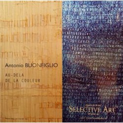 Antonio Buonfiglio. Au-del? de la couleur